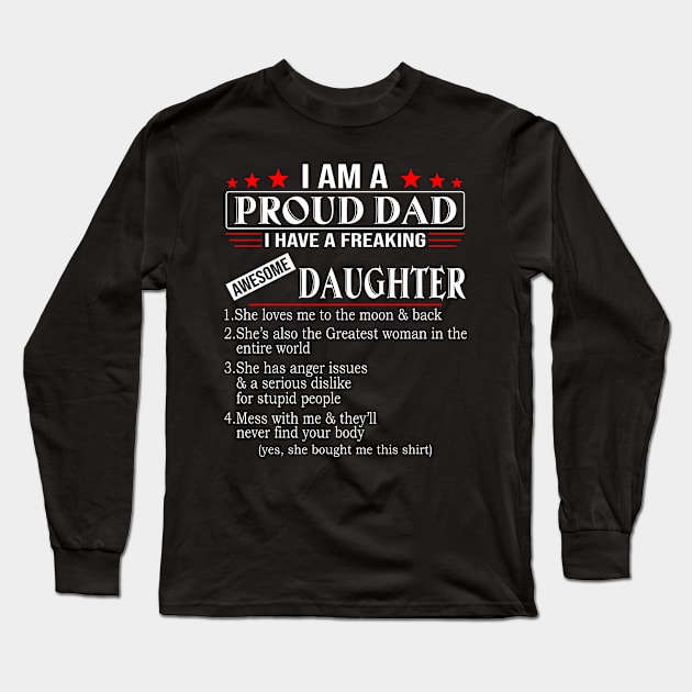 I Am A Proud Dad I Have A Freaking Awesome Daughter Long Sleeve T-Shirt by celestewilliey